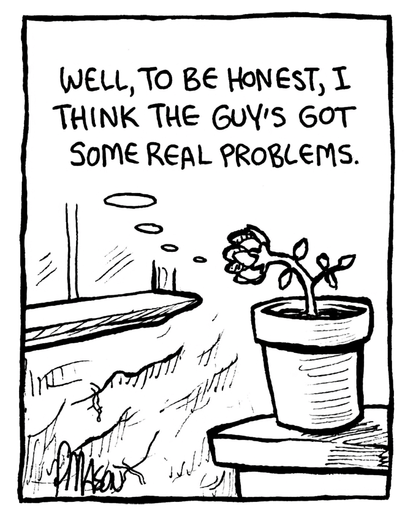 FLOWER: Well, to be honest, I think the guy's got some real problems.
