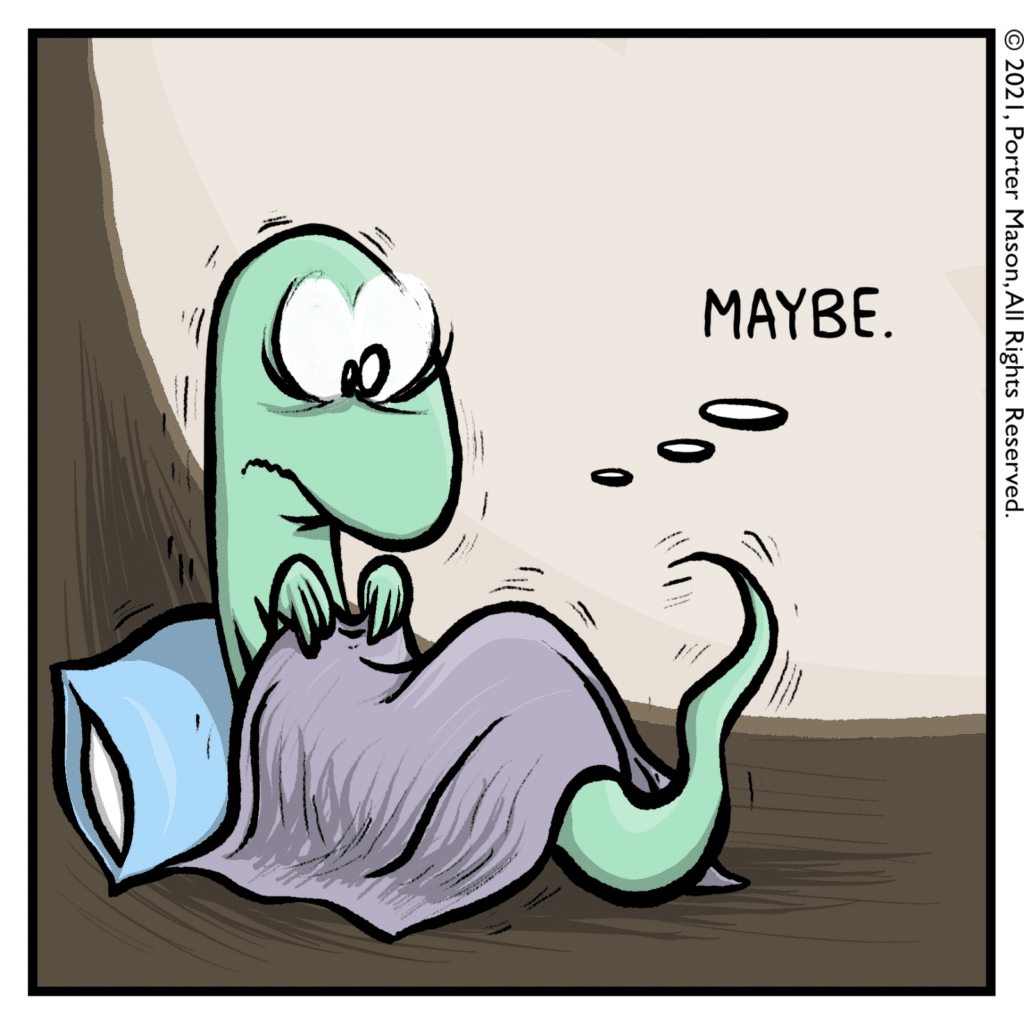 LIZARD (thinking): Maybe.