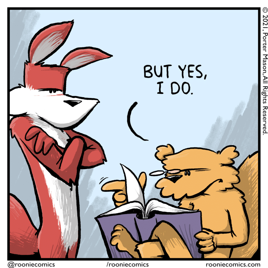 SQUIRREL: But yes, I do.