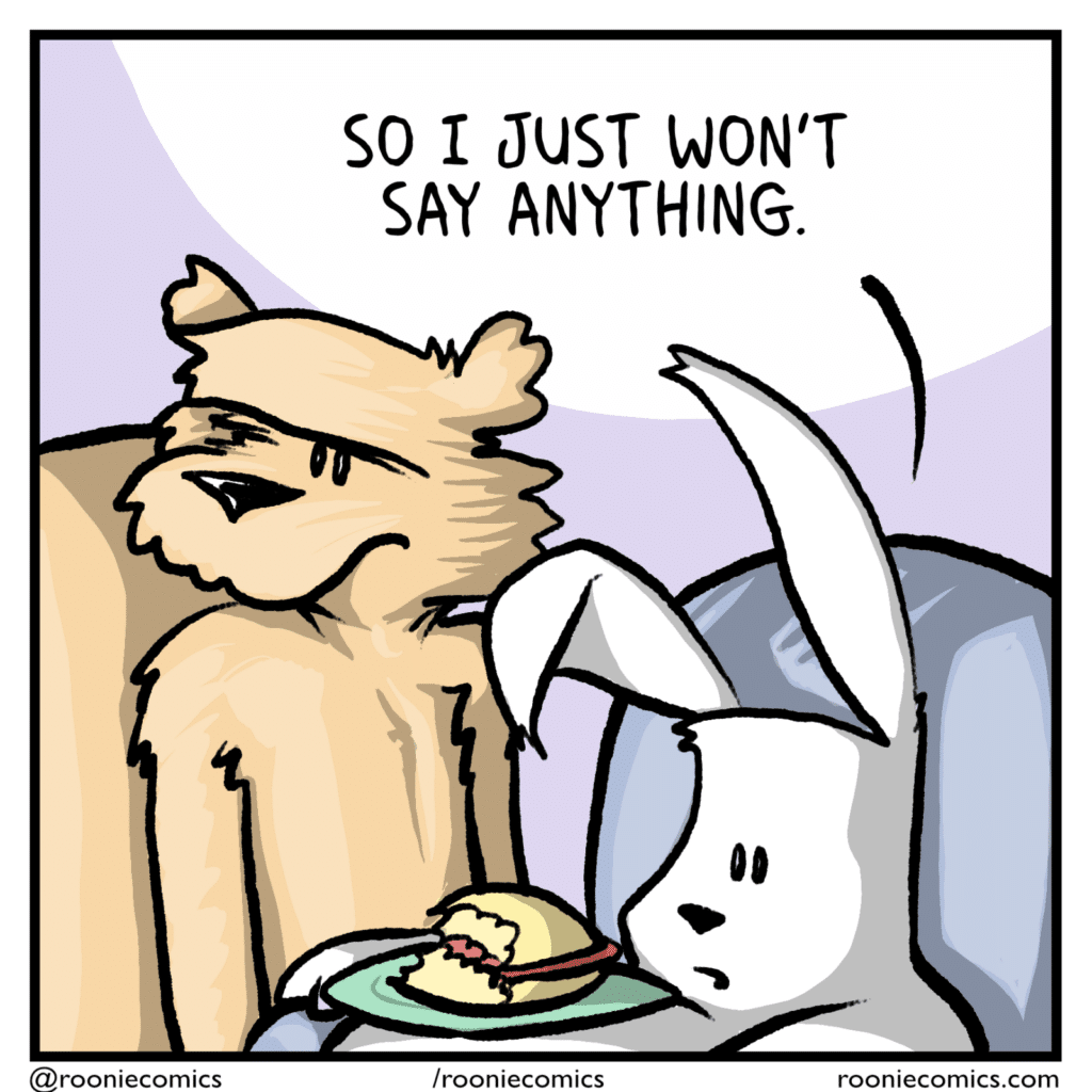 RABBIT: So I just won't say anything.