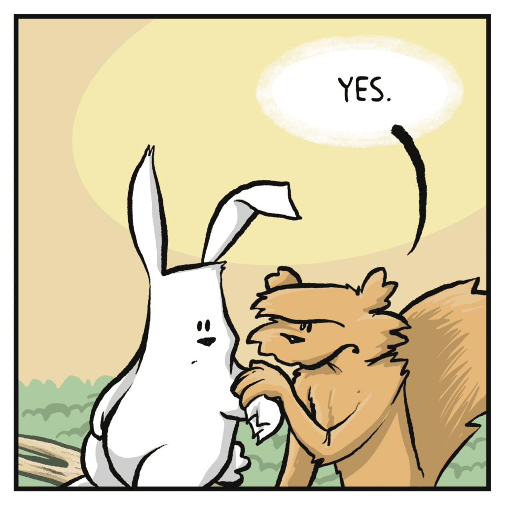 SQUIRREL: Yes.