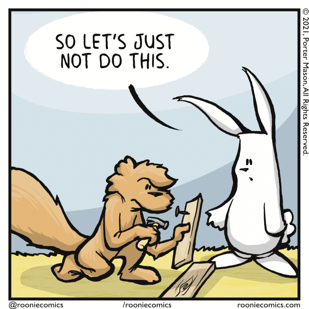 SQUIRREL: So let's just not do this.