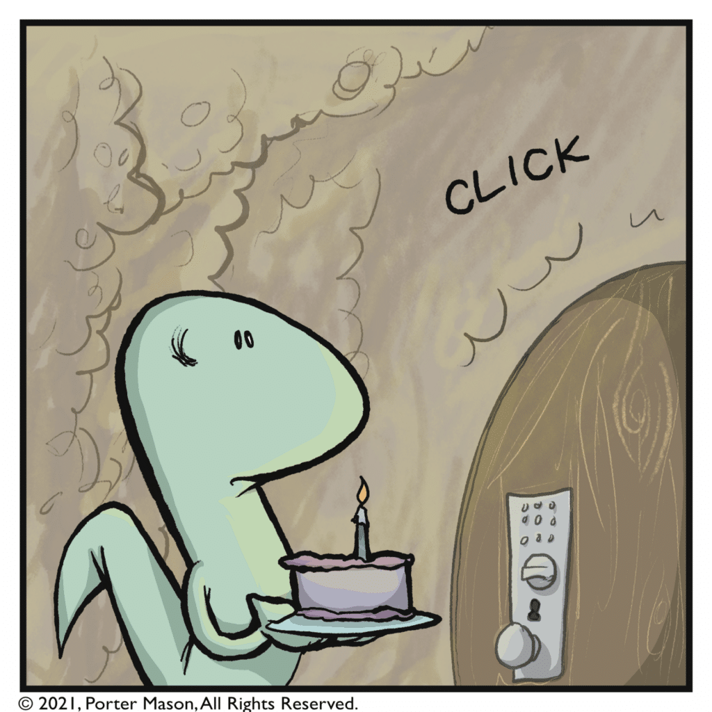 CLICK. The door shuts leaving the skink alone.
