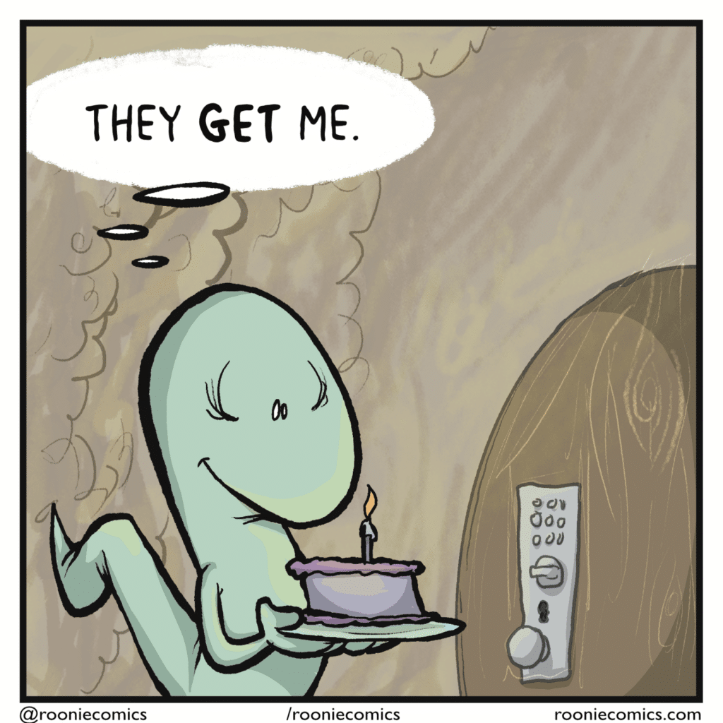 LIZARD (thinking): They GET me.