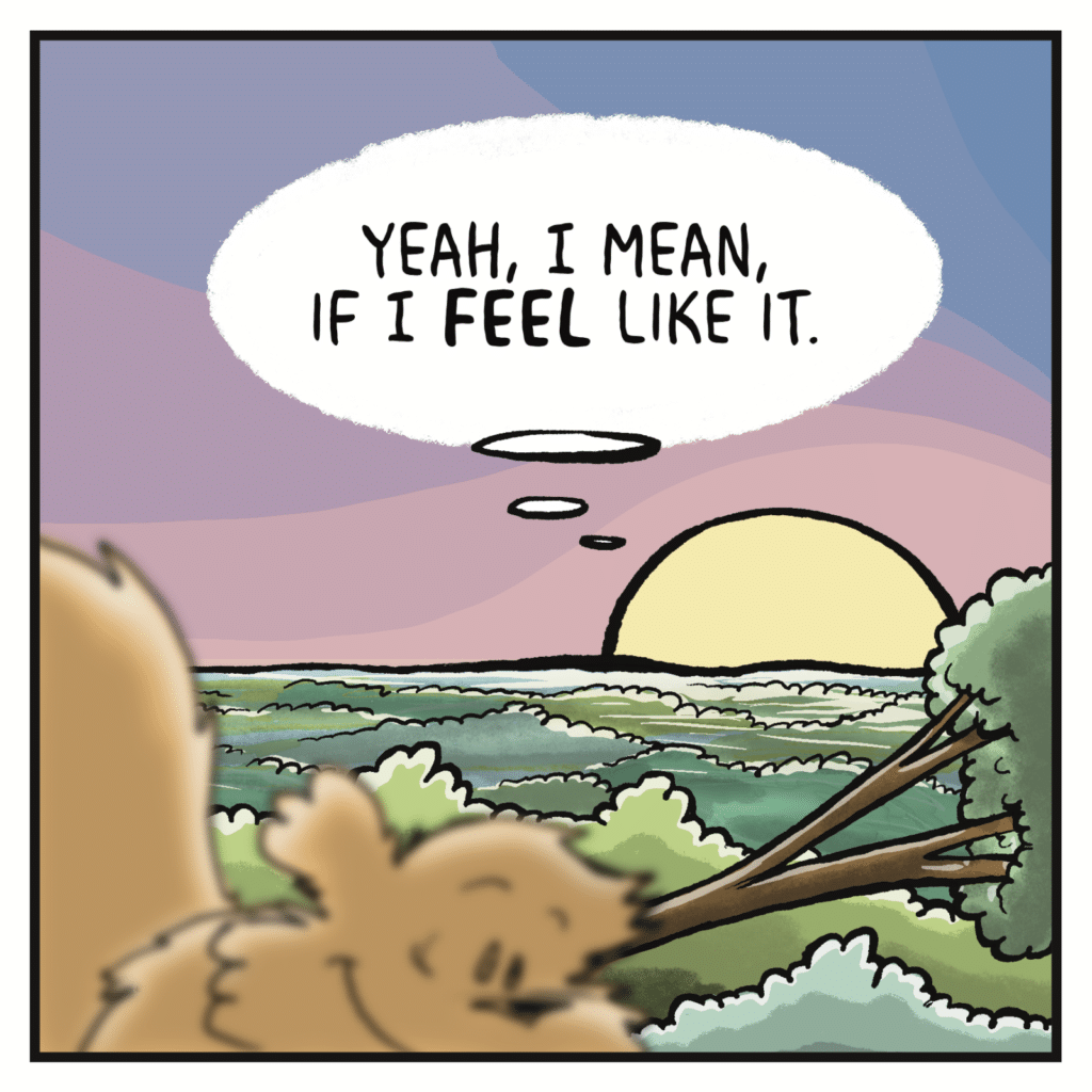 SUN: Yeah, I mean, if I FEEL like it.