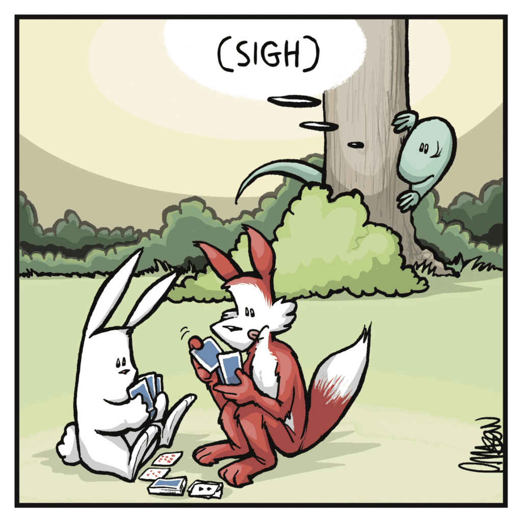 LIZARD (thinking): (sigh)