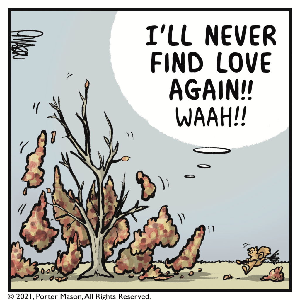 TREE (thinking): I'LL NEVER FIND LOVE AGAIN!! WAAH!!