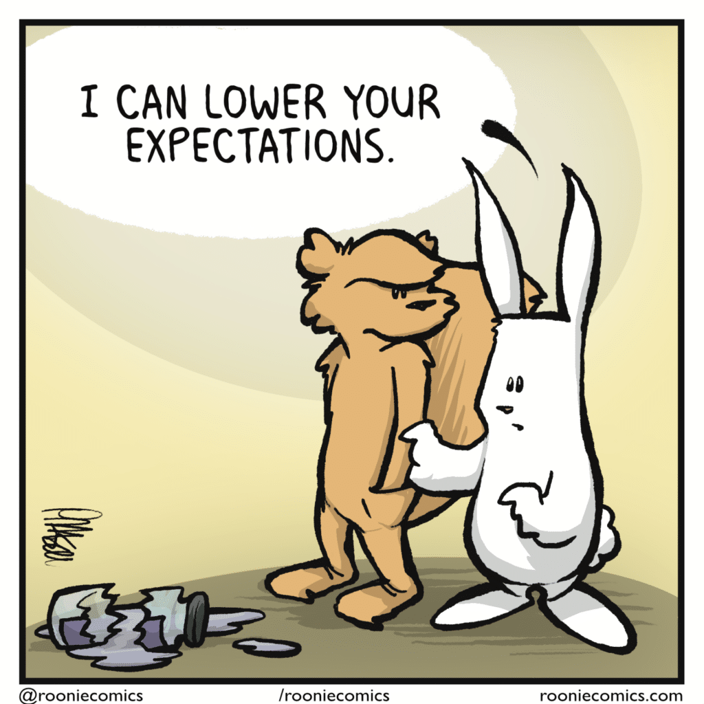 RABBIT: I can lower your expectations.