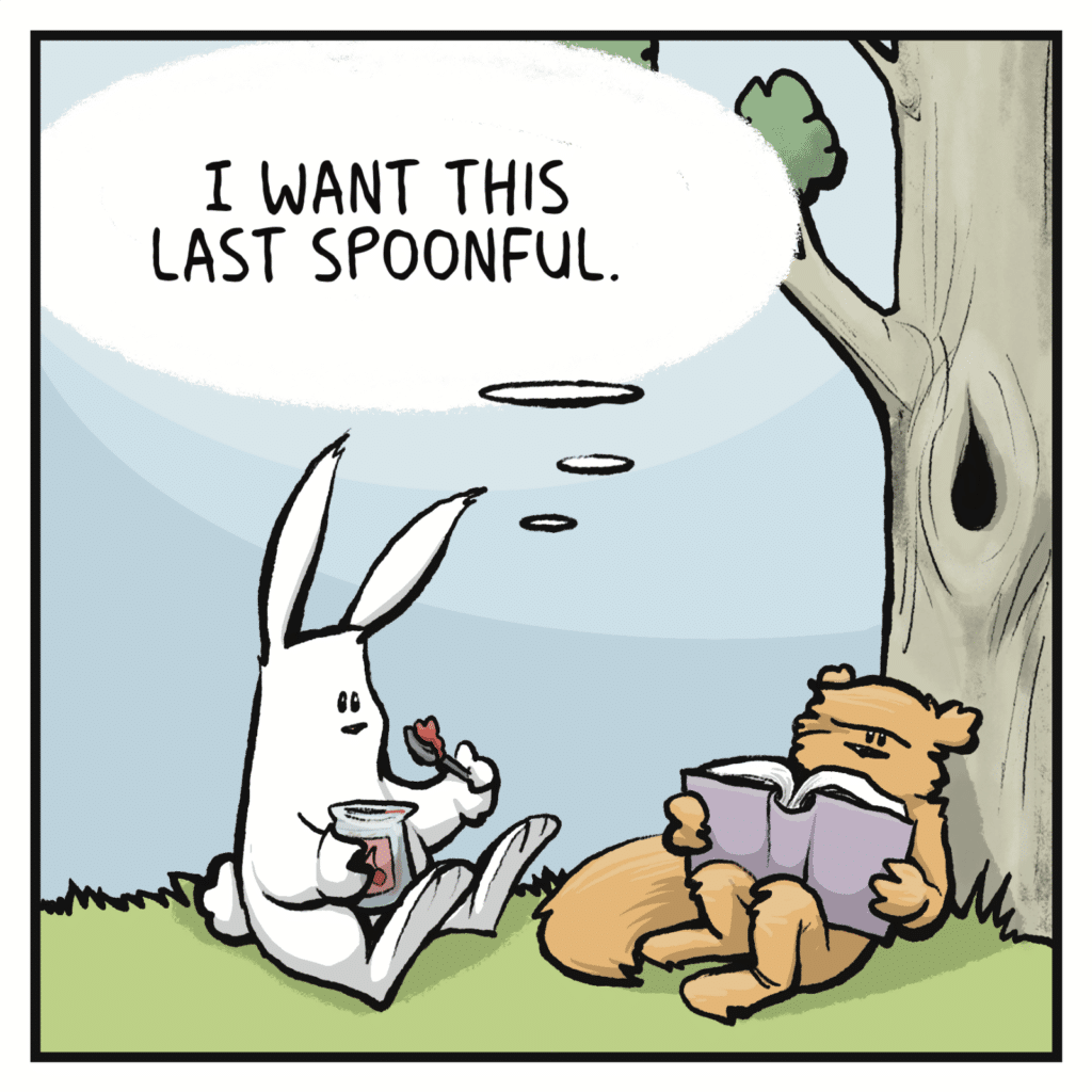 RABBIT (thinking): I want this last spoonful.