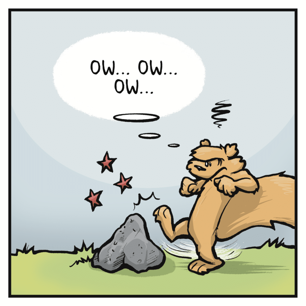 SQUIRREL (thinking, as they repeatedly kick rocks): Ow... Ow... Ow...