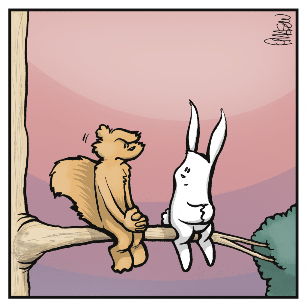 The rabbit smiles at the squirrel. The squirrel grimaces.