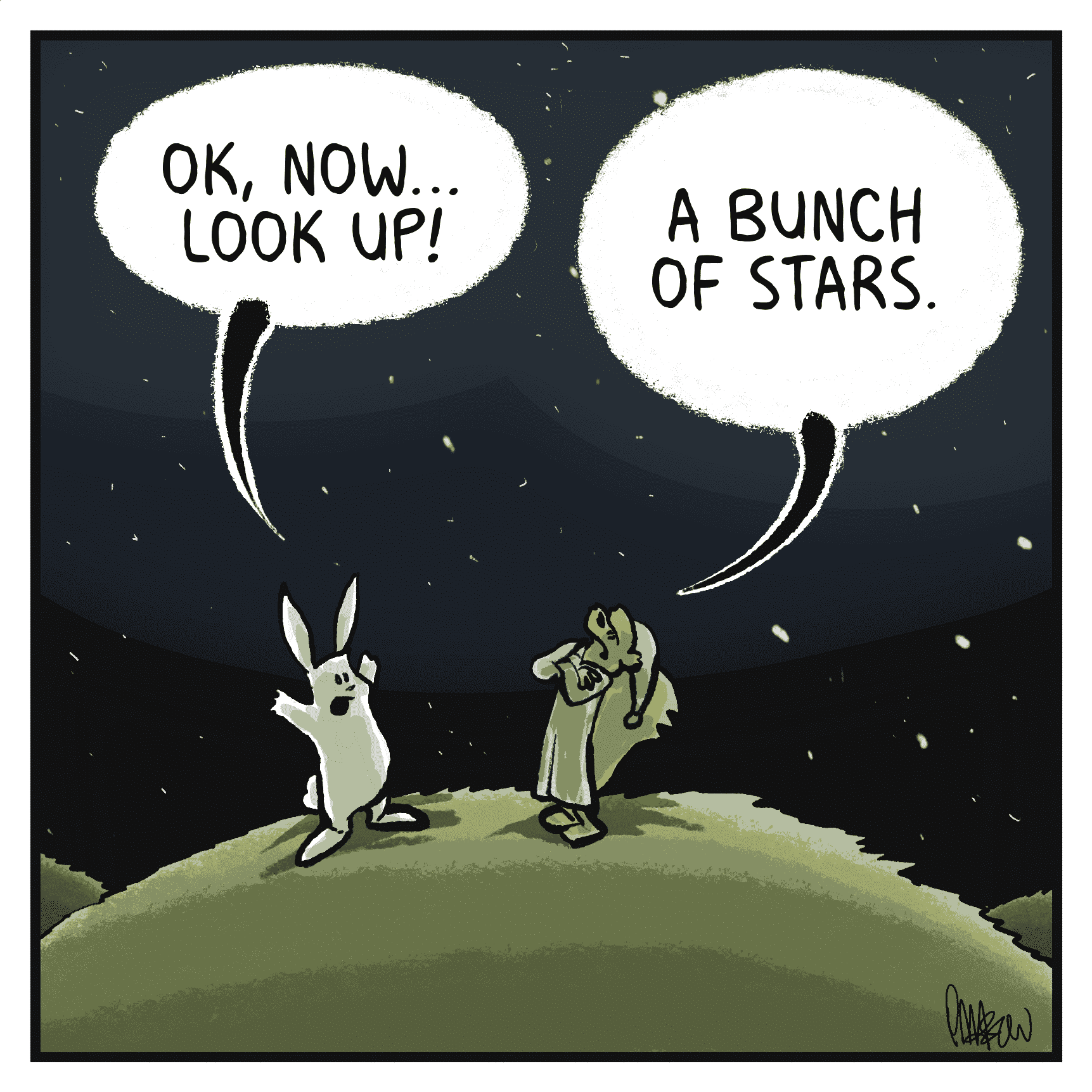 ROONIE: OK, now... Look up!
FLYNN: A bunch of stars.