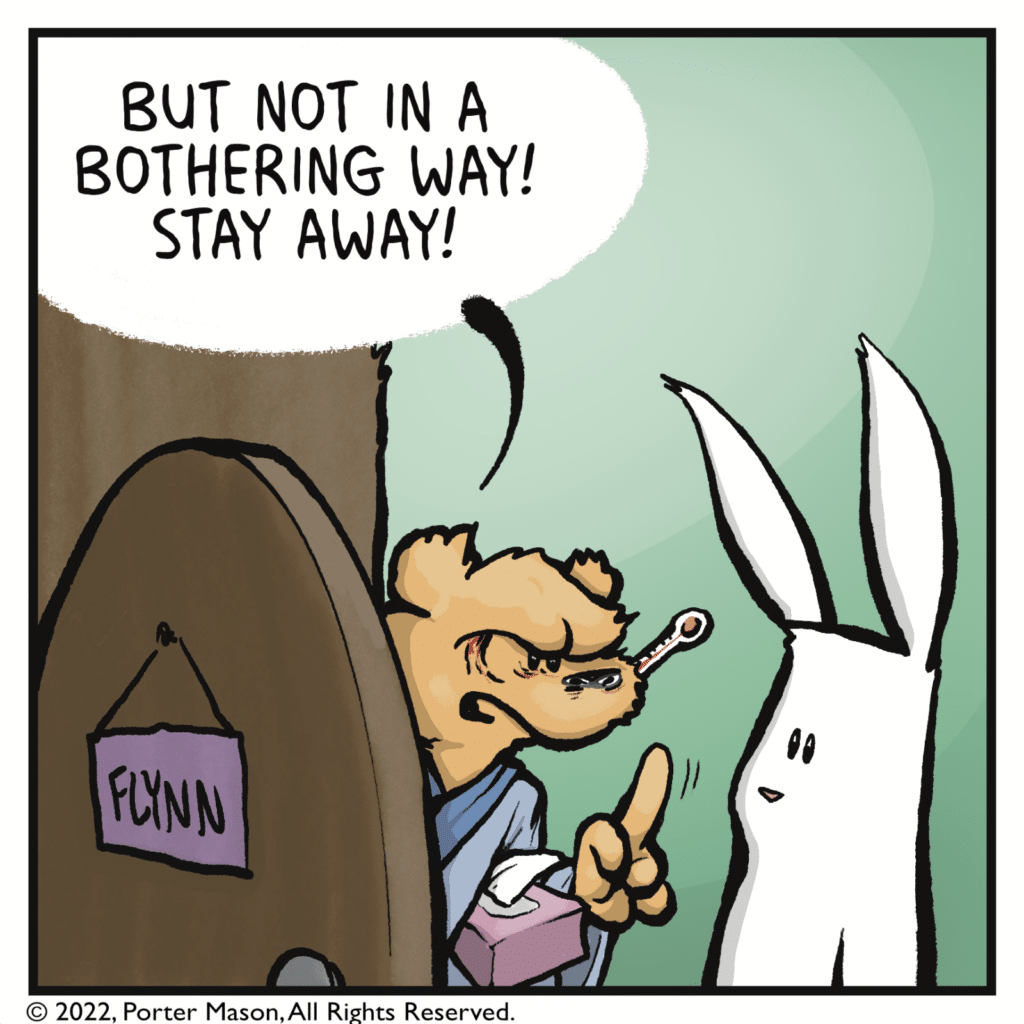 SQUIRREL: But not in a bothering way! Stay away!