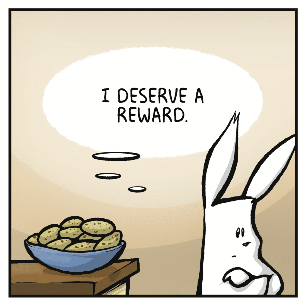 RABBIT: ((I deserve a reward.))
