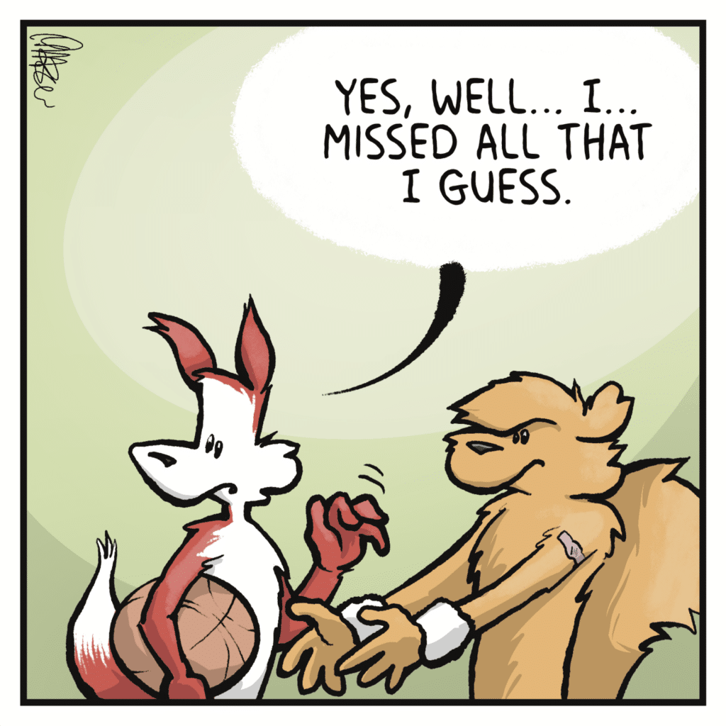 FOX: Yes, well... I... missed all that I guess.
