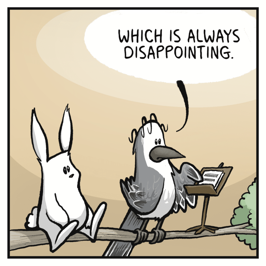BIRD: Which is always disappointing.