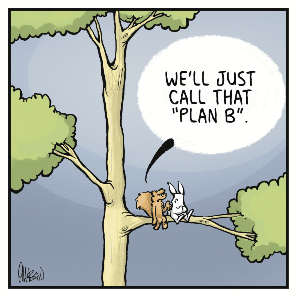 SQUIRREL: We'll just call that "Plan B".