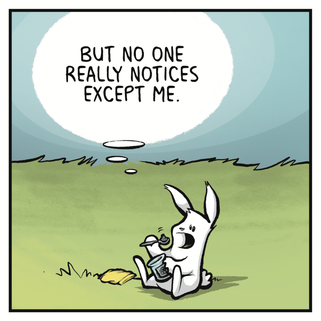 RABBIT (thinking): But no one really notices except me.