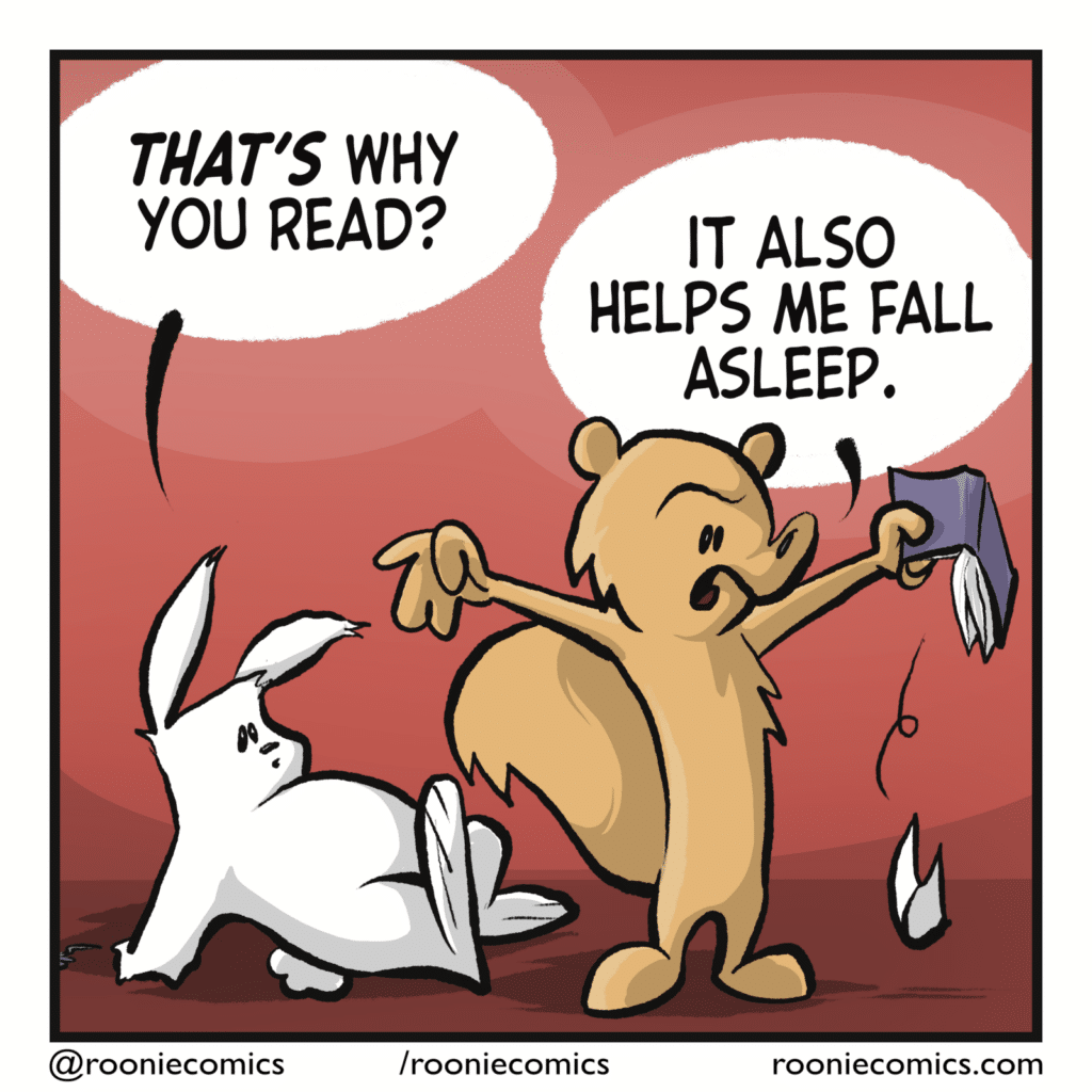 RABBIT: THAT'S why you read? SQUIRREL: It also helps me fall asleep.