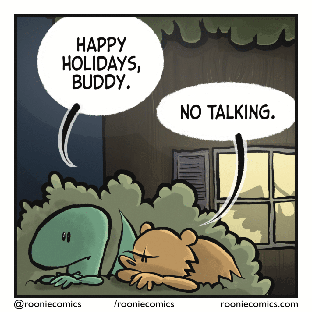 LIZARD: Happy holidays, buddy. SQUIRREL: No talking.
