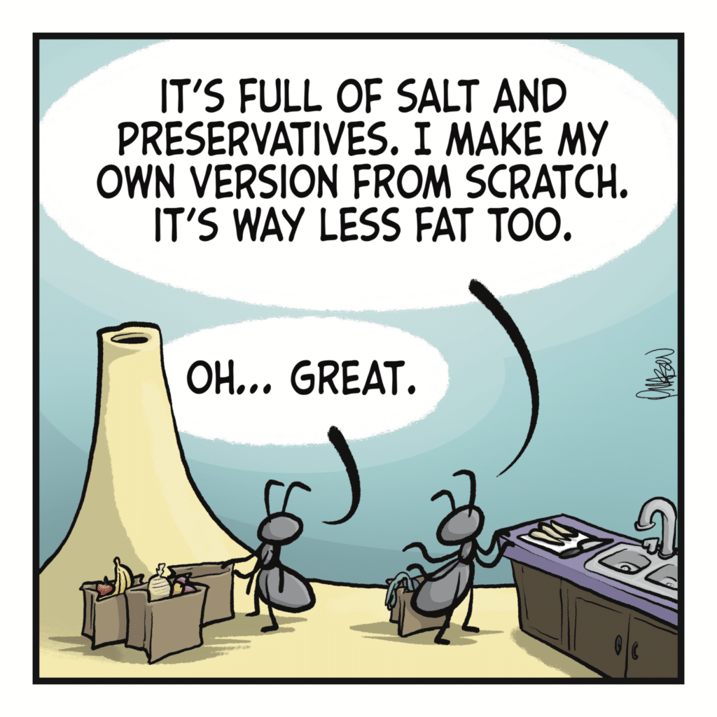 GLORIA: It's full of salt and preservatives. I make my own version from scratch. It's way less fat too. GREG: Oh... Great.