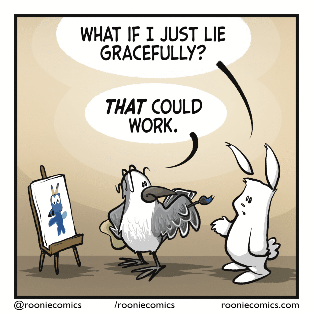 RABBIT: What if I just lie gracefully? BIRD: THAT could work.
