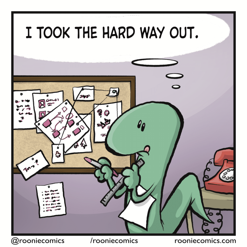 LIZARD (thinking): I took the hard way out.