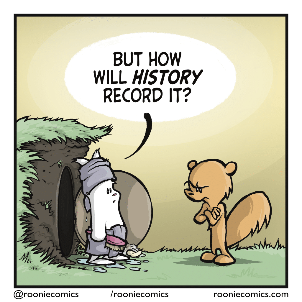 RABBIT: But how will HISTORY record it?