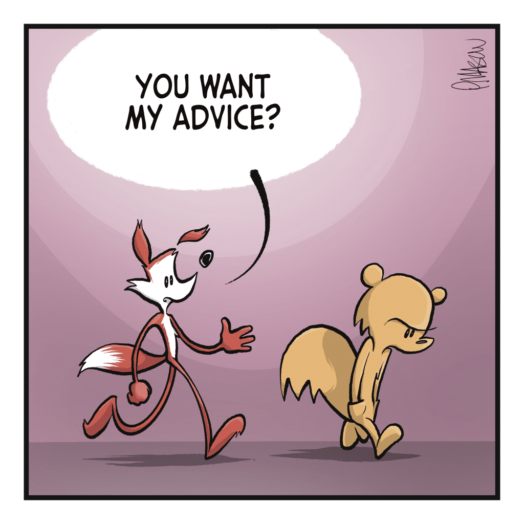 FOX: You want my advice?