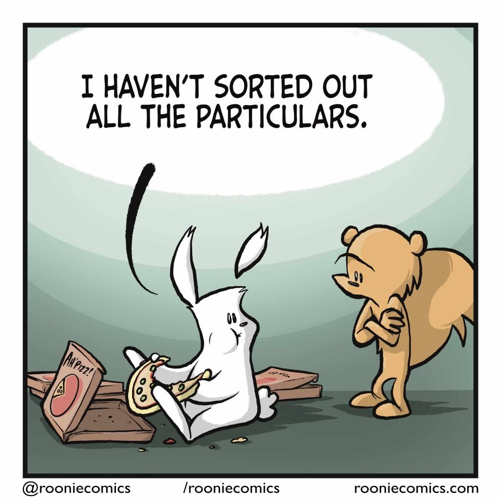 RABBIT: I haven't sorted out all the particulars.
