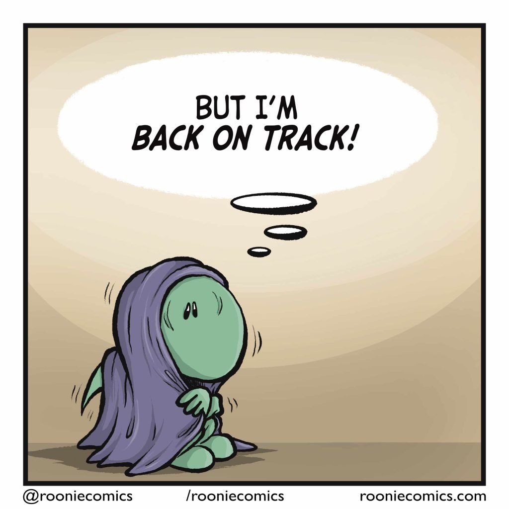 The lizard huddles inside a blanket. LIZARD (thinking): But I'm BACK ON TRACK!
