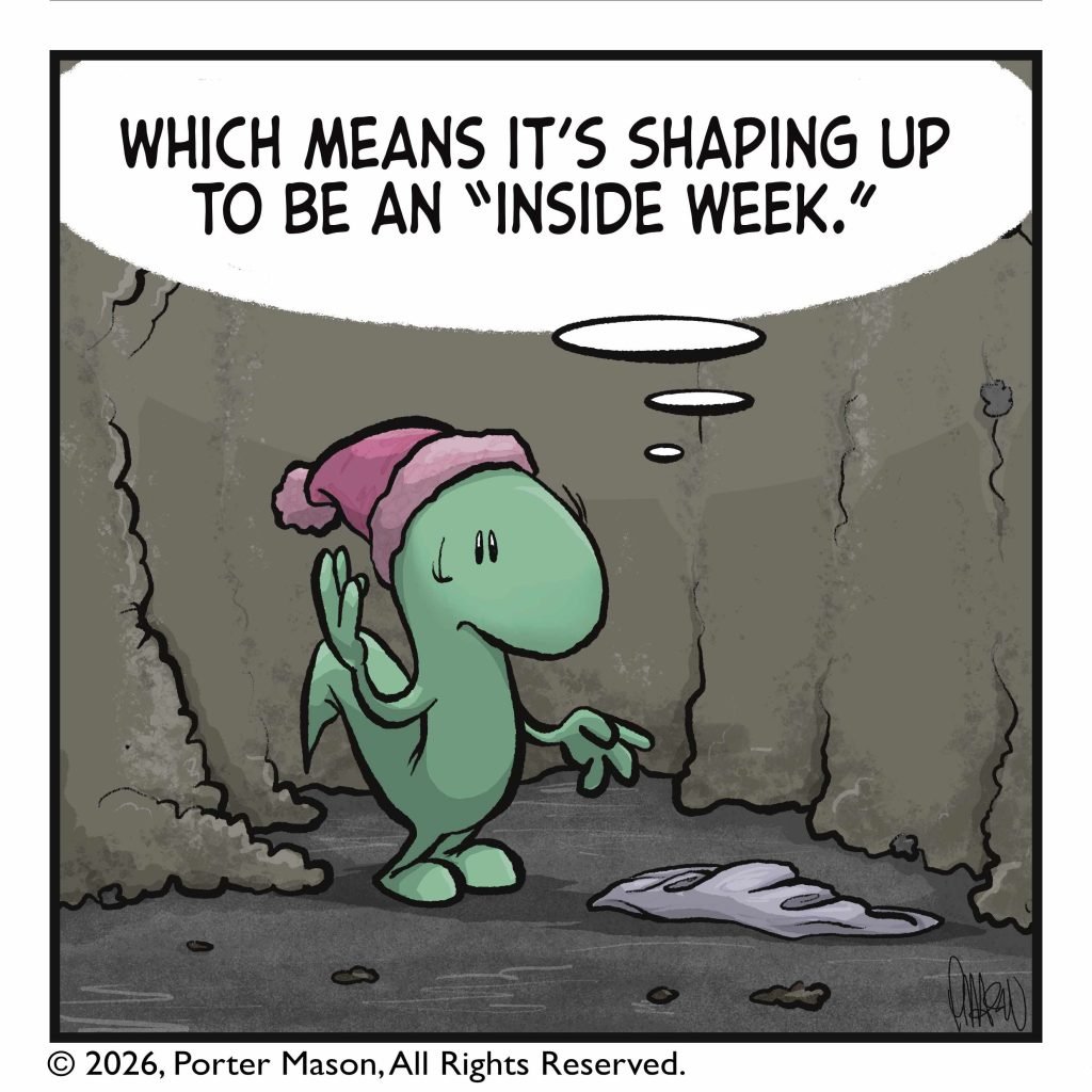 LIZARD (thinking): Which means it's shaping up to be an "inside week".