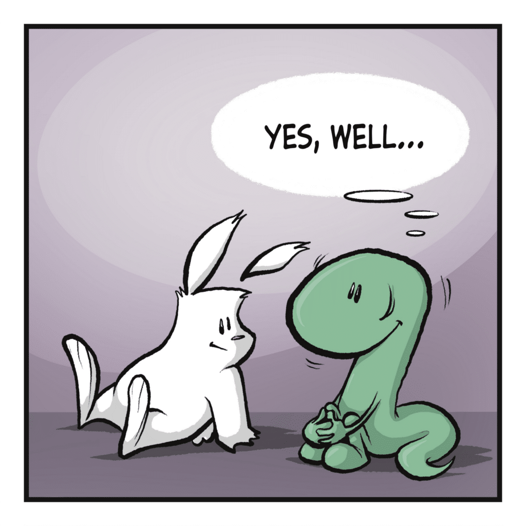 LIZARD (thinking): Yes, well...