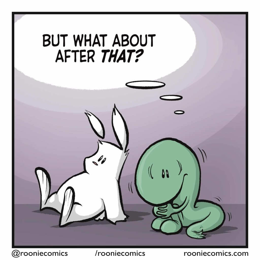 LIZARD (thinking): But what about after THAT?