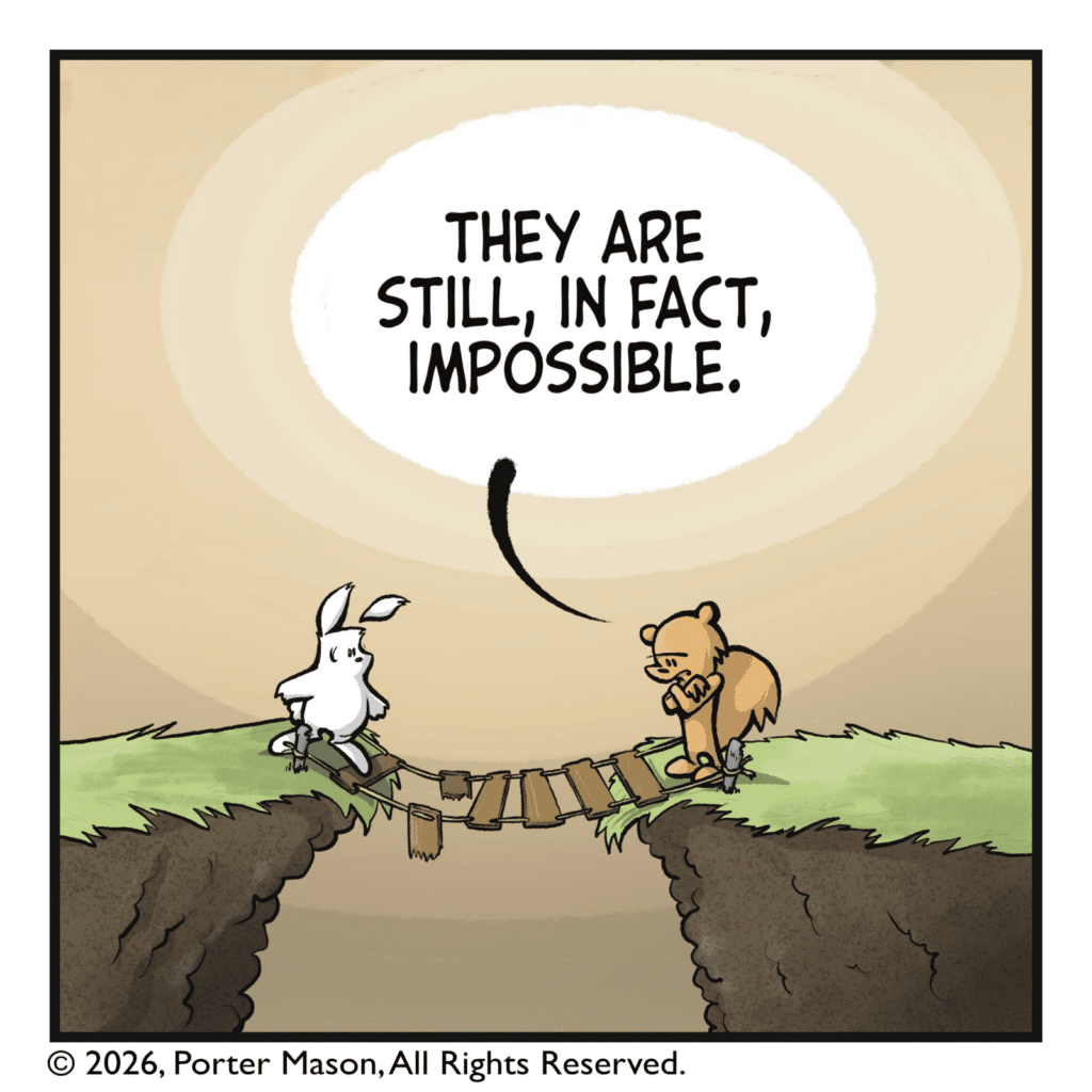 SQUIRREL: They are still, in fact, impossible.