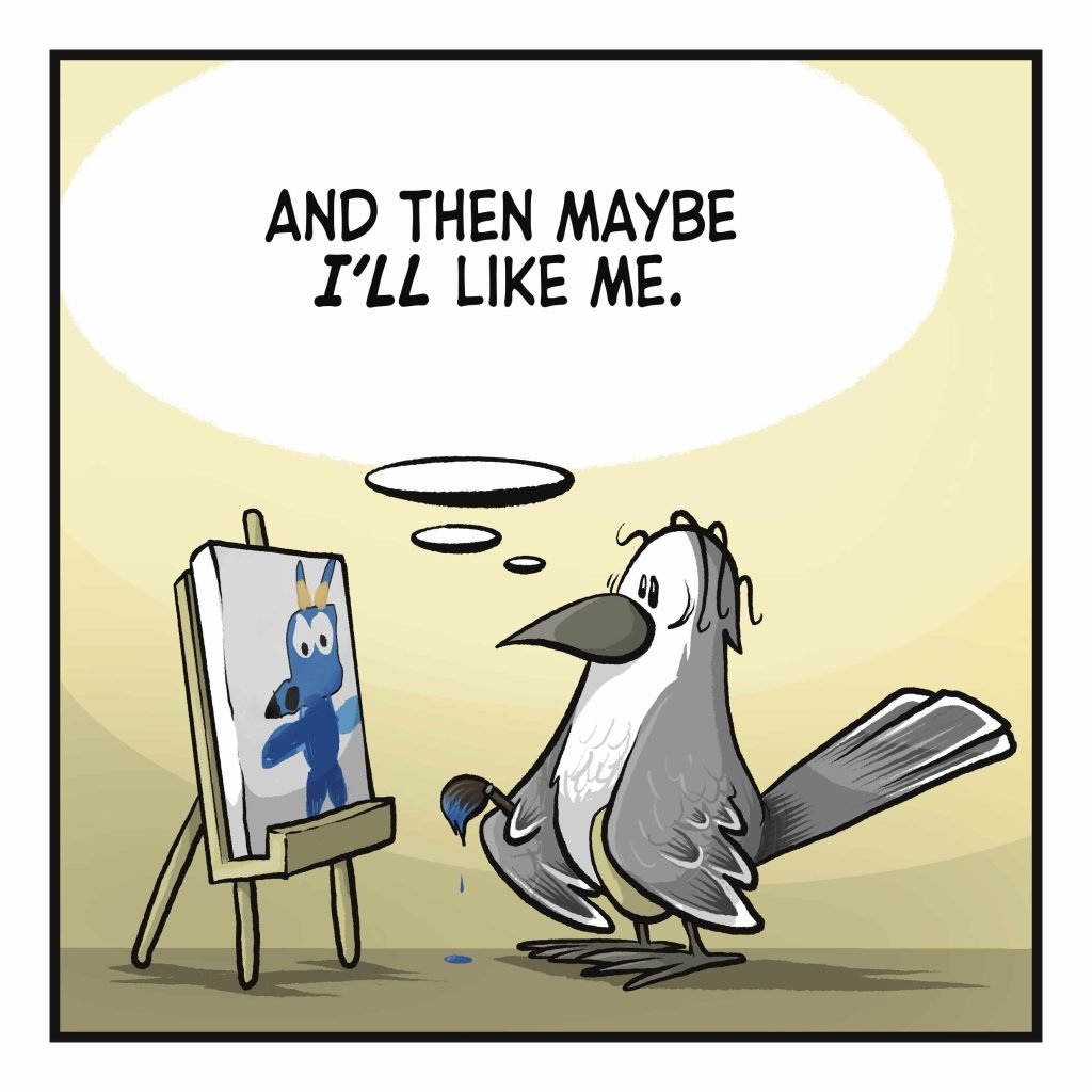 BIRD: (thinking) And then maybe I'LL like me.